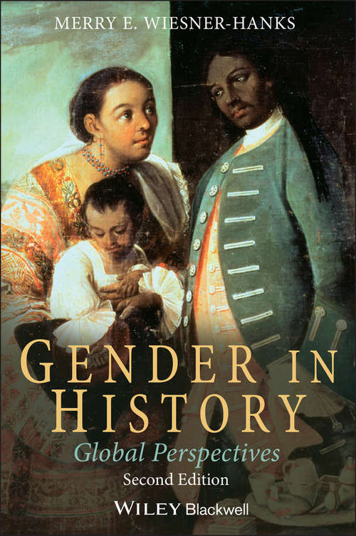 Gender in History: Global Perspectives (New Perspectives On The Past Ser. #41)