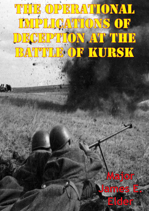 Book cover of The Operational Implications Of Deception At The Battle Of Kursk