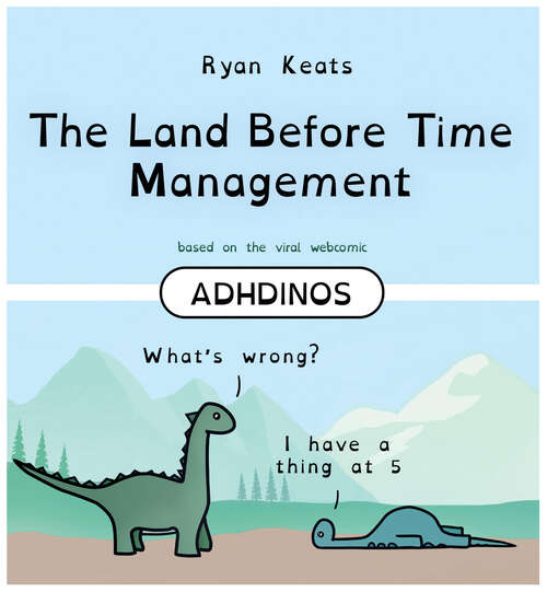 Book cover of The Land Before Time Management: ADHDinos