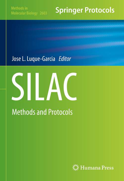 Book cover of SILAC: Methods and Protocols (1st ed. 2023) (Methods in Molecular Biology #2603)