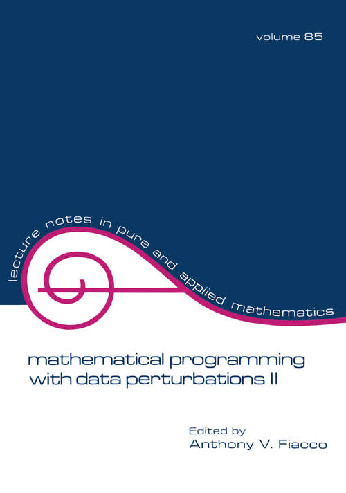 Book cover of Mathematical Programming with Data Perturbations II, Second Edition (2) (Lecture Notes In Pure And Applied Mathematics Ser.)