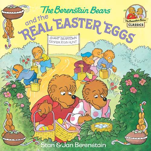 Book cover of The Berenstain Bears and the Real Easter Eggs
