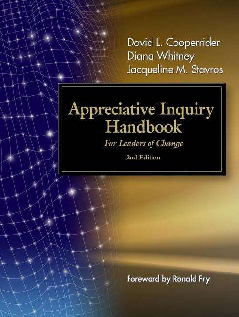 Book cover of Appreciative Inquiry Handbook: For Leaders of Change (2nd edition)