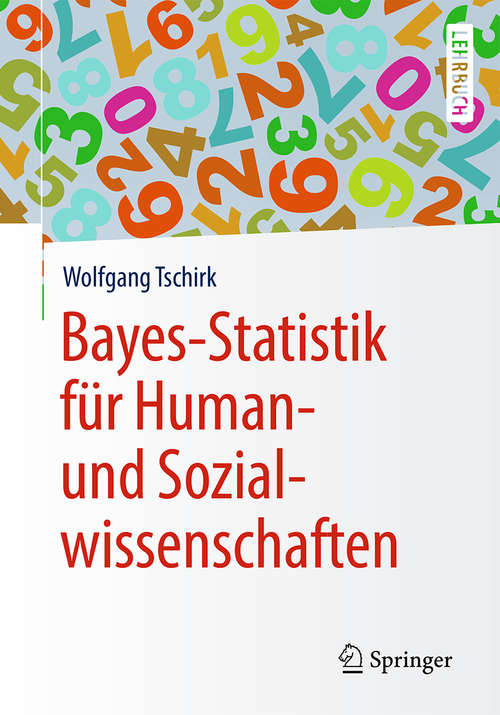 Book cover of Bayes-Statistik für Human- und Sozialwissenschaften (Springer-Lehrbuch)