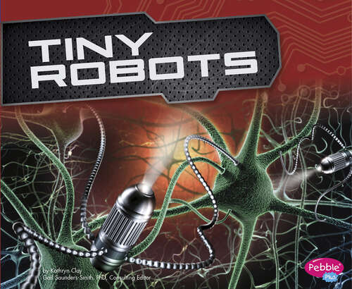 Book cover of Tiny Robots (Cool Robots Ser.)