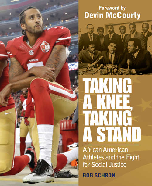 Book cover of Taking a Knee, Taking a Stand: African American Athletes and the Fight for Social Justice