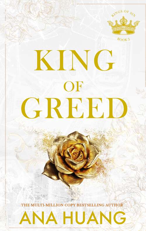 Book cover of King of Greed: the instant Sunday Times bestseller - fall into a world of addictive romance . . . (Kings of Sin)