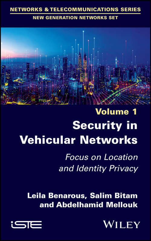 Security in Vehicular Networks: Focus on Location and Identity Privacy