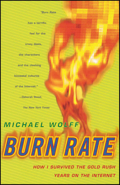 Book cover of Burn Rate: How I Survived the Gold Rush Years on the Internet