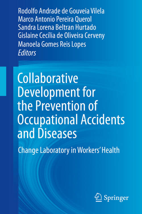 Collaborative Development for the Prevention of Occupational Accidents and Diseases: Change Laboratory in Workers' Health
