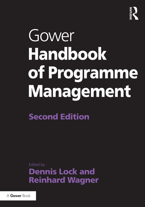 Gower Handbook of Programme Management (Project And Programme Management Practitioner Handbooks Ser.)