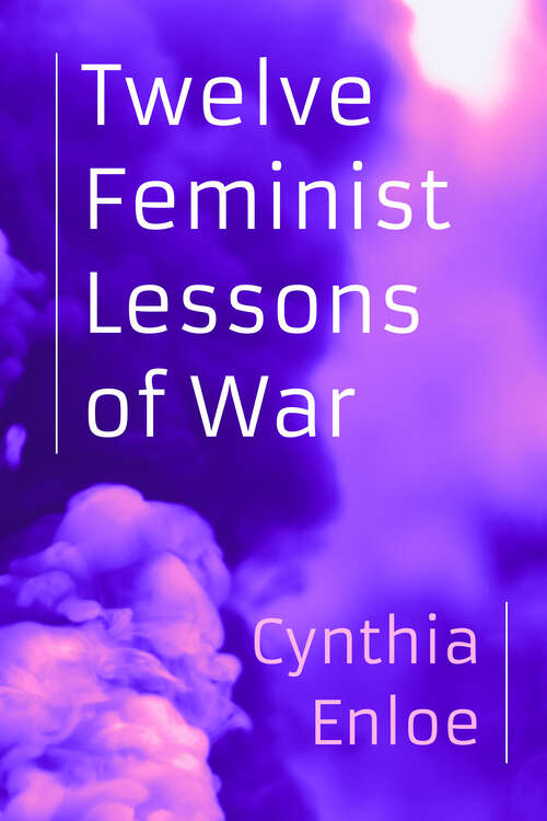 Book cover of Twelve Feminist Lessons of War
