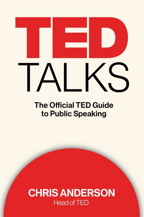 Book cover of TED Talks: The Official TED Guide to Public Speaking