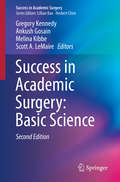 Success in Academic Surgery: Basic Science (Success in Academic Surgery)