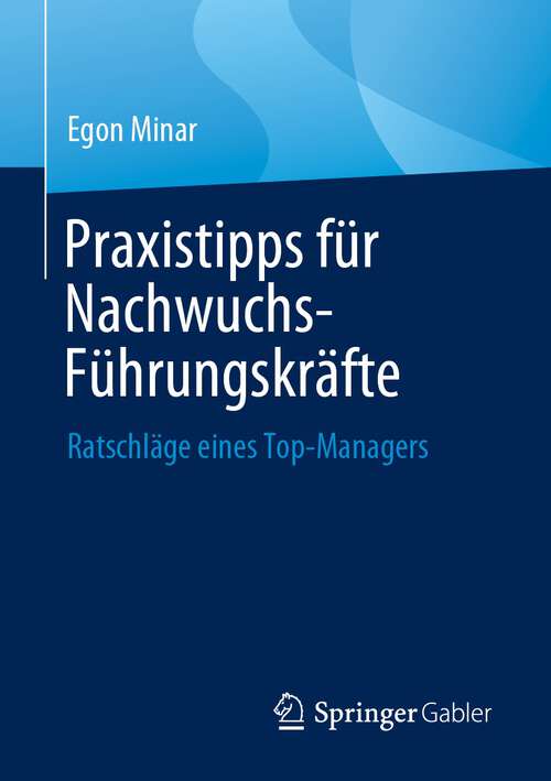 Book cover of Praxistipps für Nachwuchs-Führungskräfte: Ratschläge eines Top-Managers (2024)