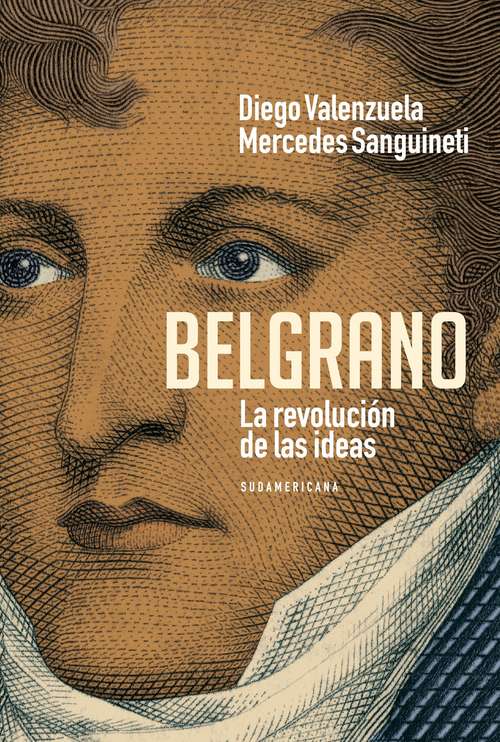 Book cover of Belgrano: La revolución de las ideas