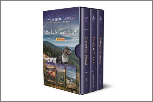 Book cover of Rocky Mountain K-9 Unit Books 1-3: A Thrilling Suspense Collection (Original) (Rocky Mountain K-9 Unit)