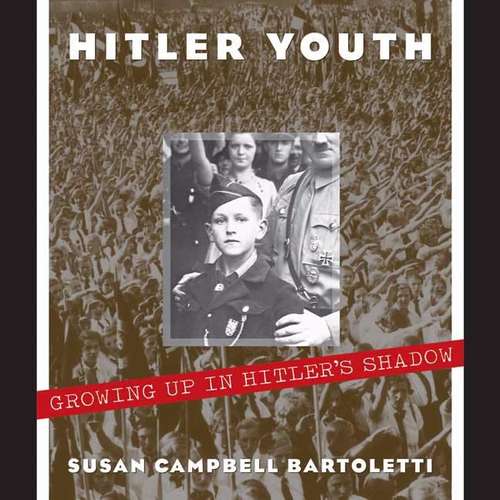 Book cover of Hitler Youth: Growing Up in Hitler's Shadow