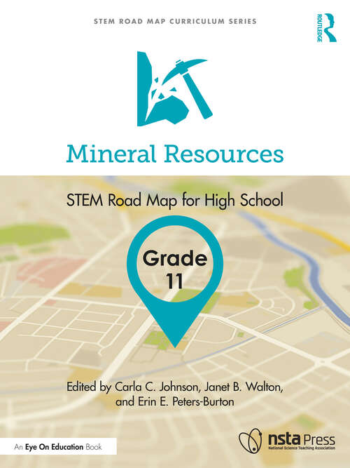 Mineral Resources, Grade 11: STEM Road Map for High School (STEM Road Map Curriculum Series)