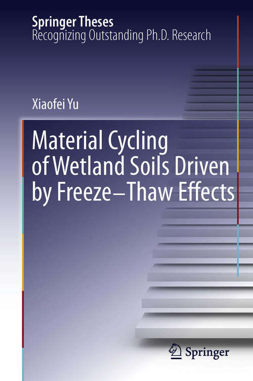 Book cover of Material Cycling of Wetland Soils Driven by Freeze-Thaw Effects