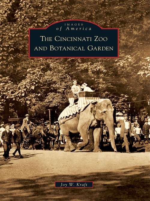 Book cover of Cincinnati Zoo and Botanical Garden, The