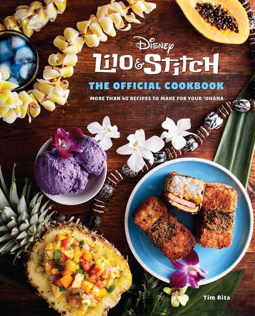 Book cover of Lilo and Stitch: 50 Recipes to Make for Your 'Ohana