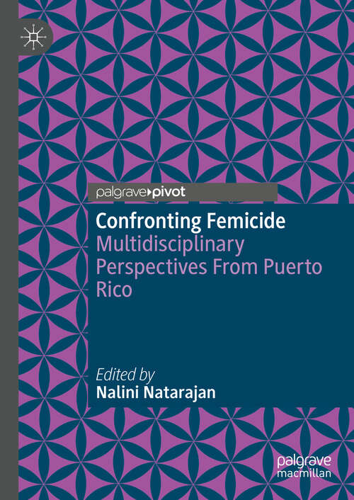 Book cover of Confronting Femicide: Multidisciplinary Perspectives From Puerto Rico