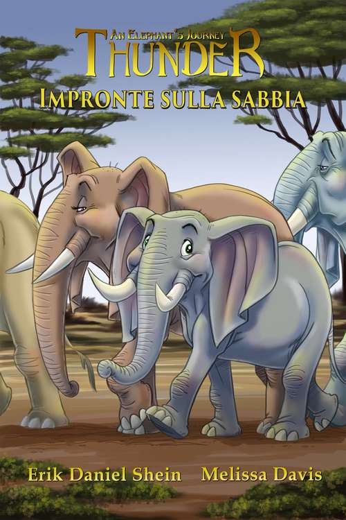 Impronte Sulla Sabbia: Il Viaggio Di Un Elefante Thunder (Collezione/Serie Thunder: Il viaggio di un elefante Serie letteraria #2)