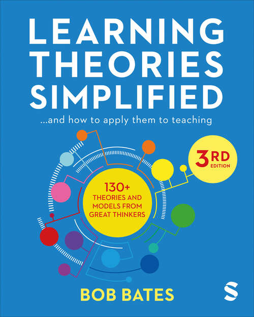 Book cover of Learning Theories Simplified: ...and how to apply them to teaching (Third Edition)