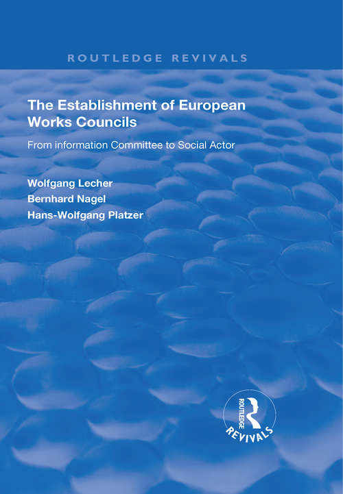 Book cover of The Establishment of European Works Councils: From Information Committee to Social Actor (Routledge Revivals)