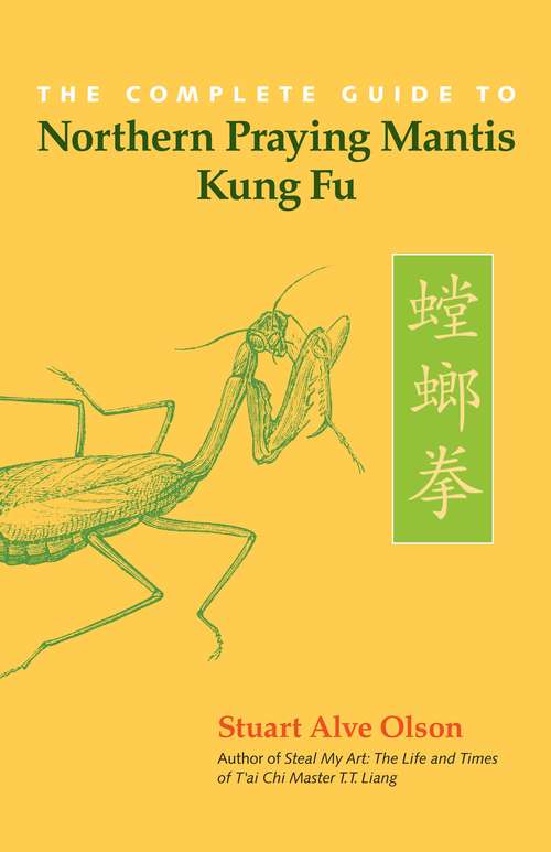 Book cover of The Complete Guide to Northern Praying Mantis Kung Fu