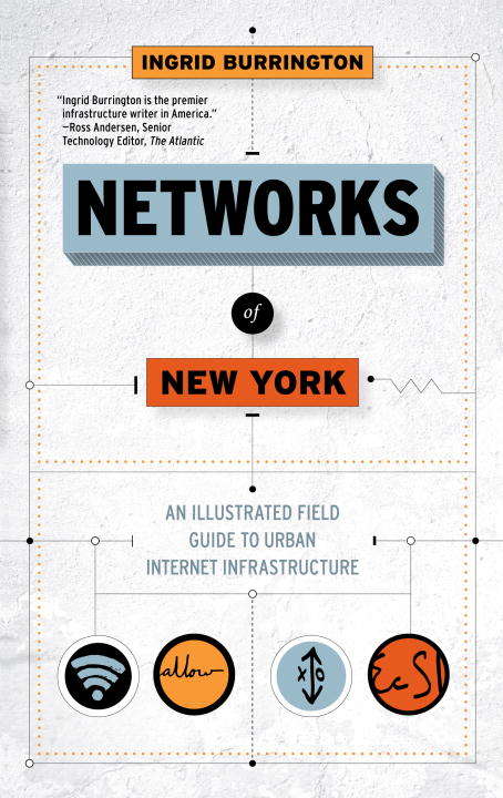 Book cover of Networks of New York: An Illustrated Field Guide to Urban Internet Infrastructure