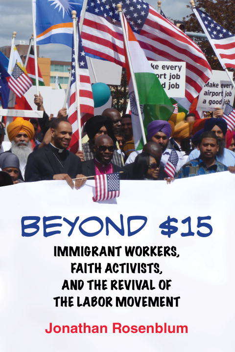 Book cover of Beyond $15: Immigrant Workers, Faith Activists, and the Revival of the Labor Movement