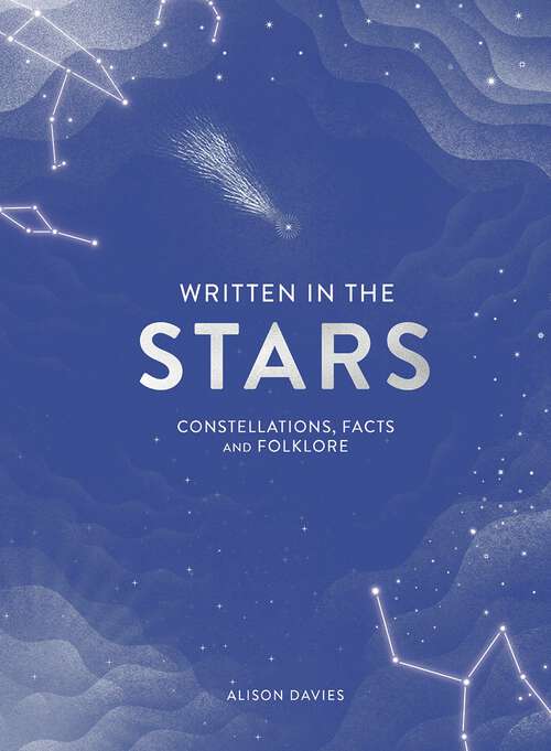 Book cover of Written in the Stars: Constellations, Facts and Folklore