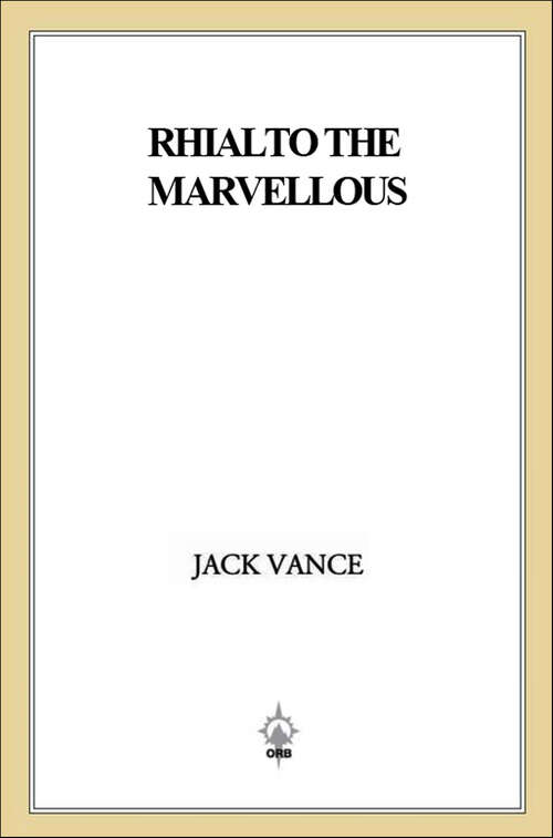Book cover of Rhialto the Marvellous: The Dying Earth, The Eyes Of The Overworld, Cugel's Saga, Rhialto The Marvellous (The Dying Earth Series #1)