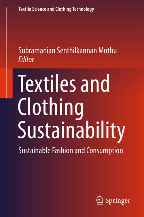 Textiles and Clothing Sustainability: Sustainable Fashion and Consumption