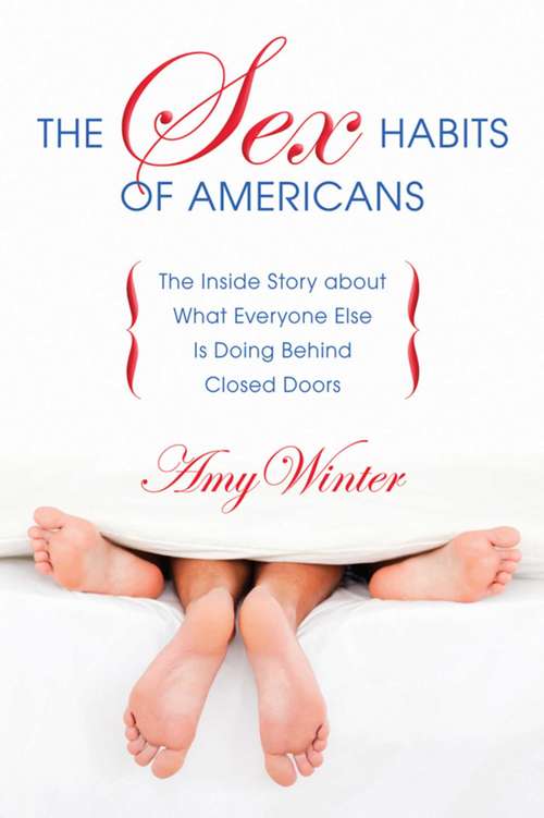 Book cover of The Sex Habits of Americans: The Inside Story about What Everyone Else Is Doing Behind Closed Doors