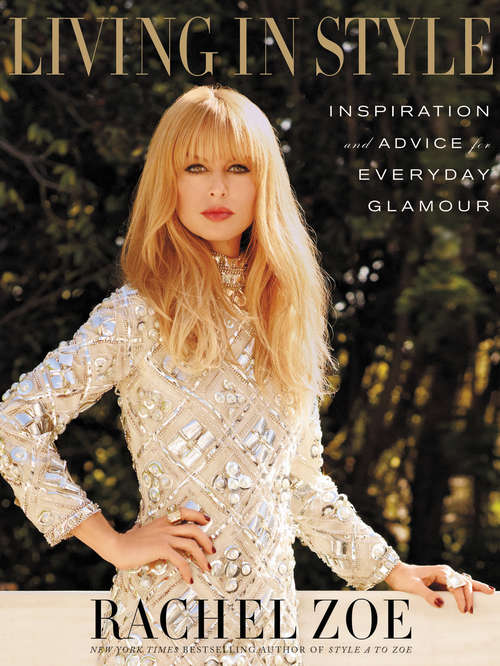 Book cover of Living in Style: Inspiration and Advice for Everyday Glamour