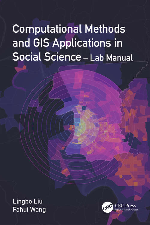 Book cover of Computational Methods and GIS Applications in Social Science - Lab Manual