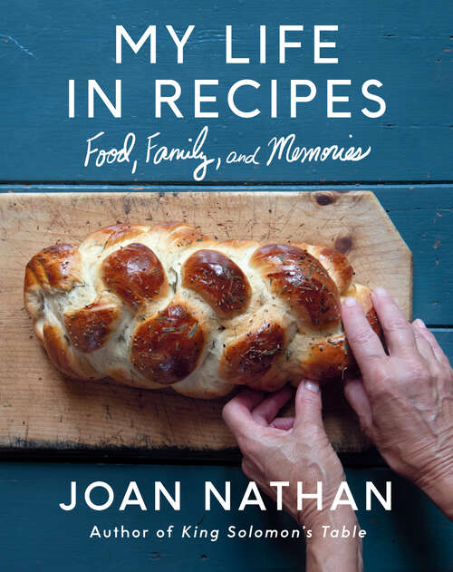 Book cover of My Life in Recipes: Food, Family, and Memories: A Cookbook