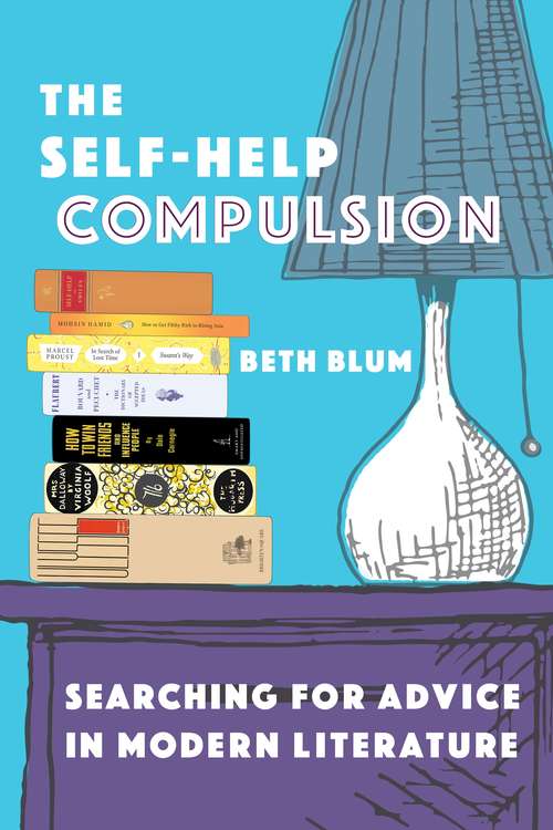 Book cover of The Self-Help Compulsion: Searching for Advice in Modern Literature