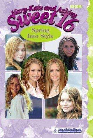 Book cover of Spring Into Style (Mary-Kate and Ashley, Sweet #16)