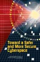 Book cover of Toward a Safer and More Secure Cyberspace