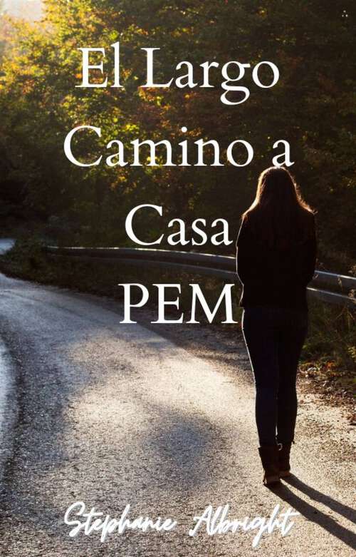 Book cover of El Largo Camino a Casa: PEM (PEM #1)