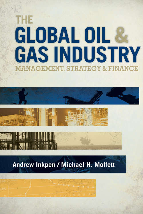 Book cover of The Global Oil & Gas Industry: Management, Strategy and Finance