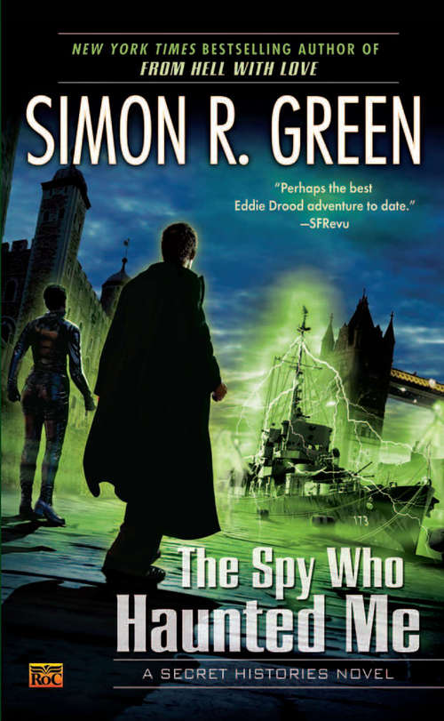 Book cover of The Spy Who Haunted Me: A Secret Histories Novel