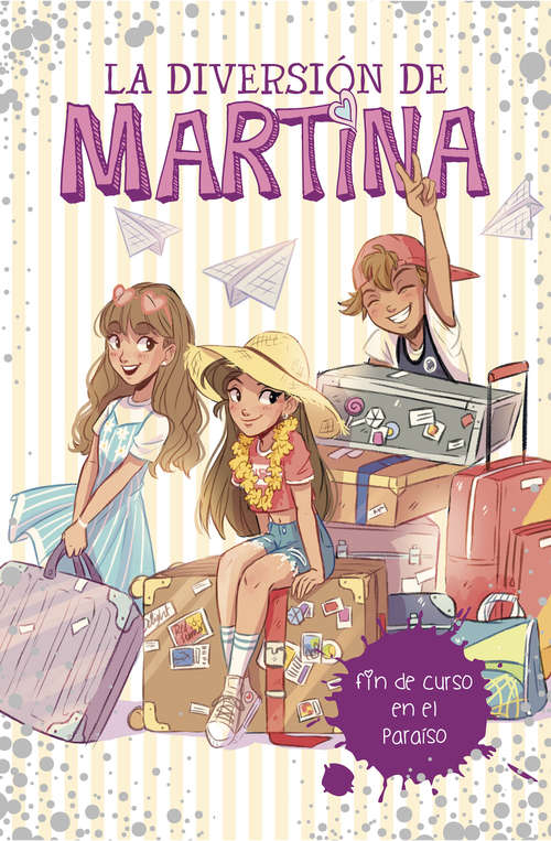 Book cover of Fin de curso en el paraíso (La diversión de Martina: Volumen 4)