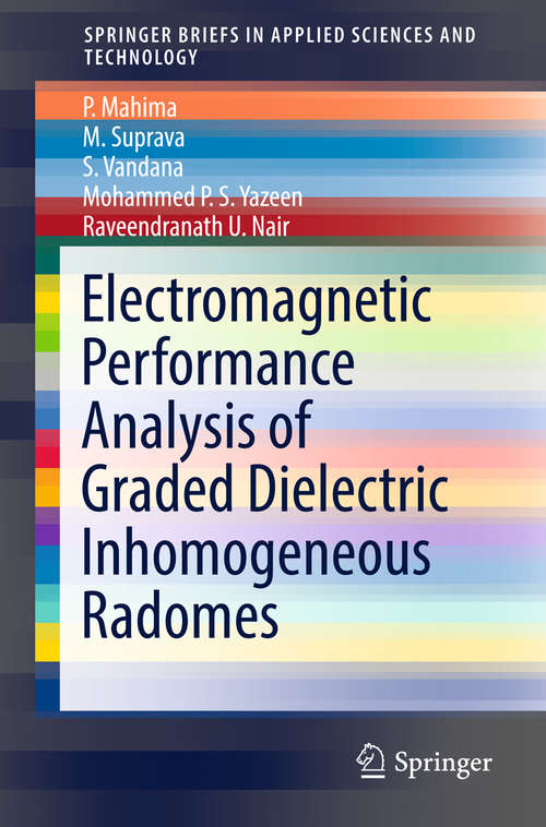 Book cover of Electromagnetic Performance Analysis of Graded Dielectric Inhomogeneous Radomes (SpringerBriefs in Applied Sciences and Technology)