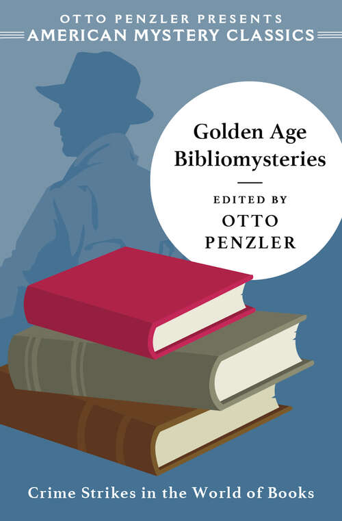 Book cover of Golden Age Bibliomysteries (An American Mystery Classic #0)