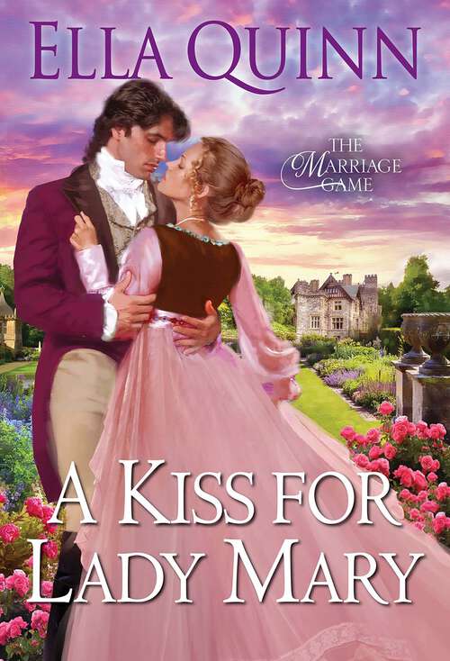 Book cover of A Kiss for Lady Mary (The Marriage Game #6)